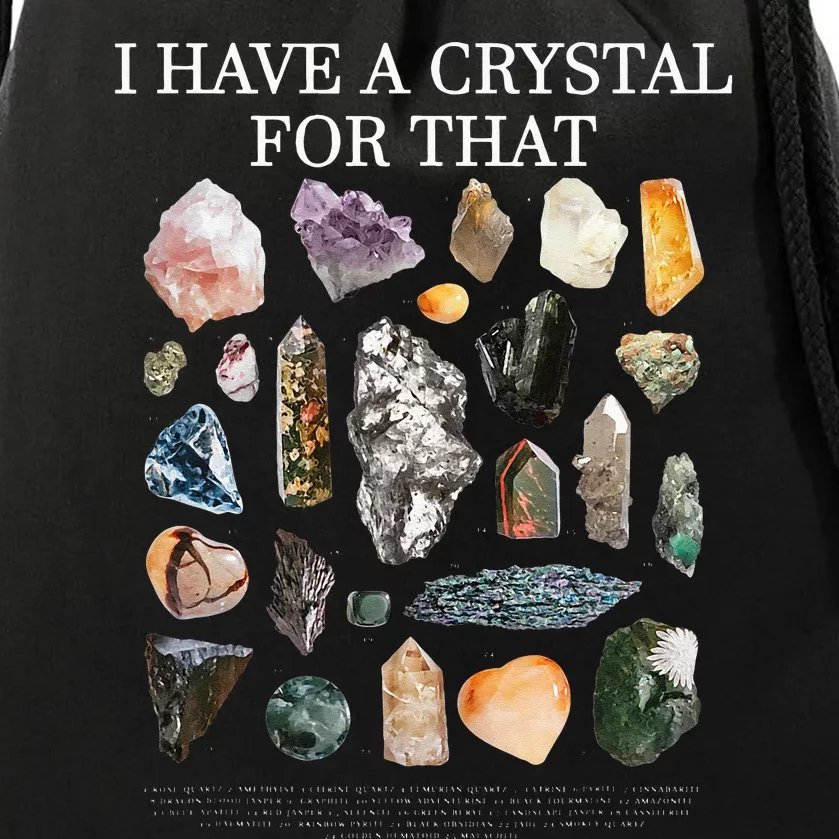 I Have A Crystal For That Funny Gemstone Chakra Healer Gifts Drawstring Bag