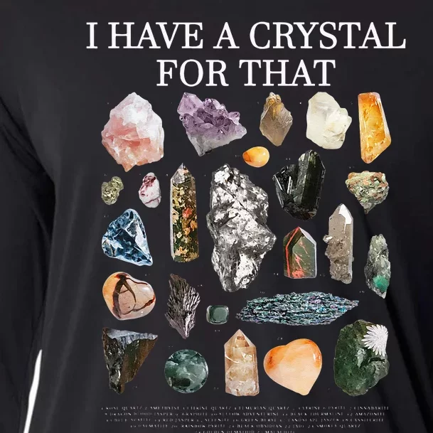 I Have A Crystal For That Funny Gemstone Chakra Healer Gifts Cooling Performance Long Sleeve Crew