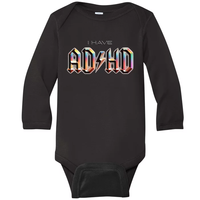 I Have ADHD Baby Long Sleeve Bodysuit