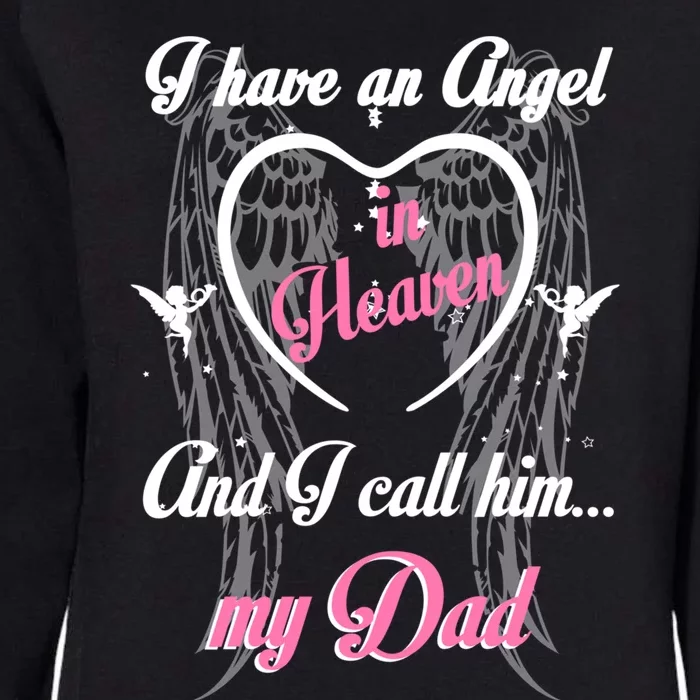 I Have An Angel In Heaven And I Call Him My Dad In Memorial Gift Womens California Wash Sweatshirt