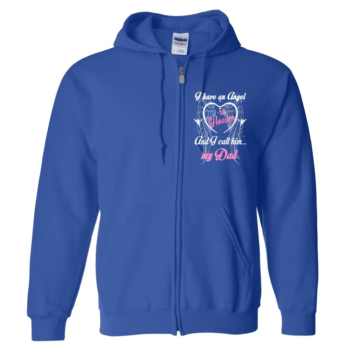 I Have An Angel In Heaven And I Call Him My Dad In Memorial Gift Full Zip Hoodie