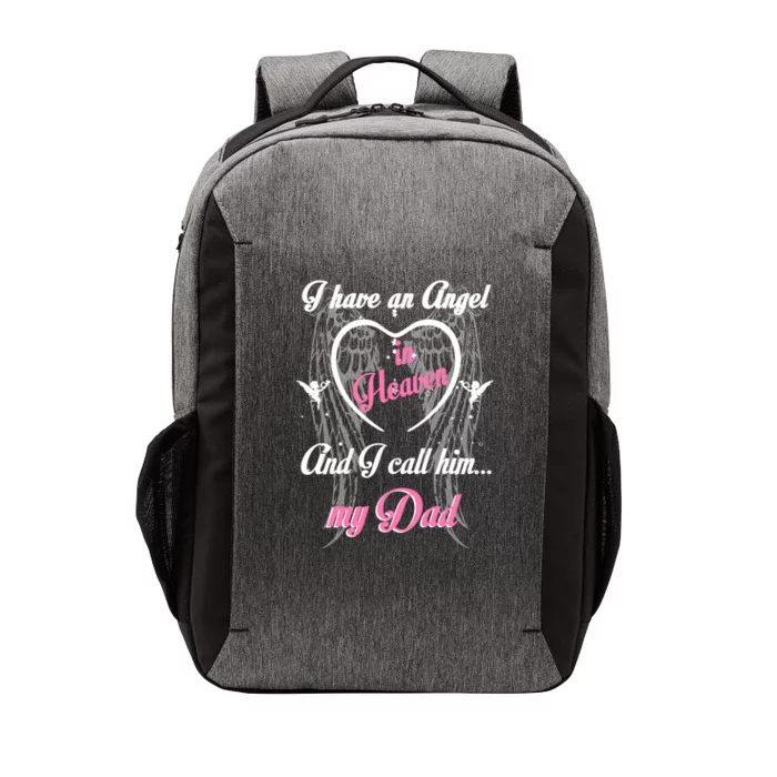 I Have An Angel In Heaven And I Call Him My Dad In Memorial Gift Vector Backpack