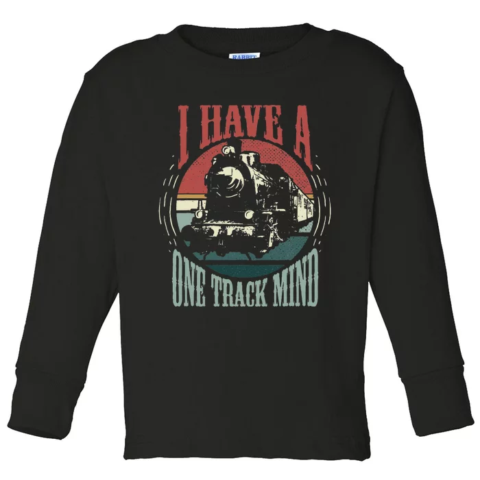 I Have A One Track Mind Funny Train Locomotive Toddler Long Sleeve Shirt