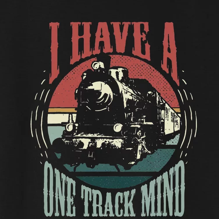 I Have A One Track Mind Funny Train Locomotive Women's Crop Top Tee