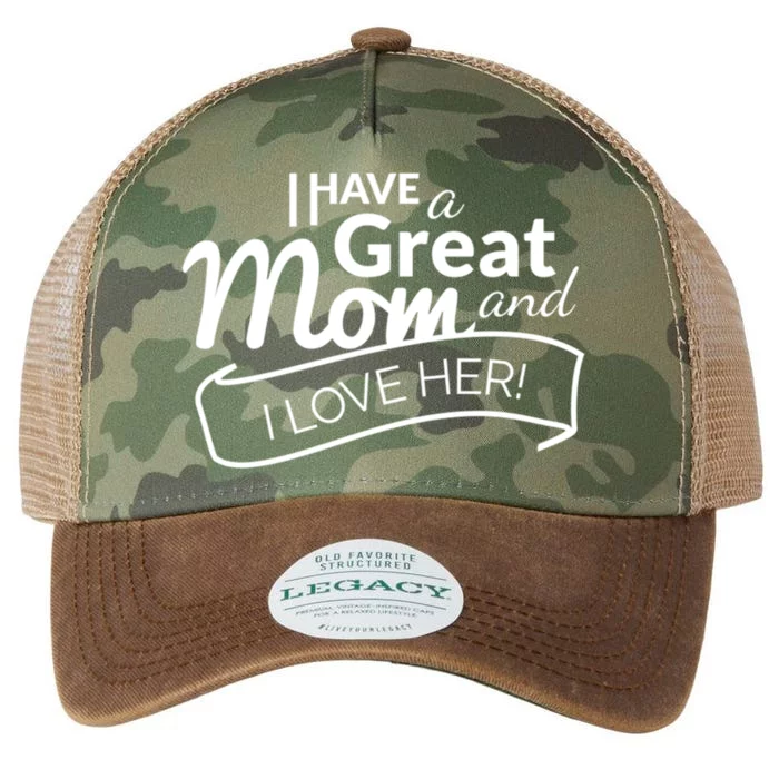 I Have A Great Mom And I Love Her Gift Legacy Tie Dye Trucker Hat