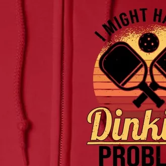 I Have A Dinking Problem Funny Pickleball Player Retro Full Zip Hoodie