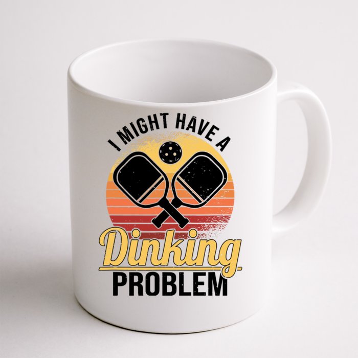 I Have A Dinking Problem Funny Pickleball Player Retro Front & Back Coffee Mug