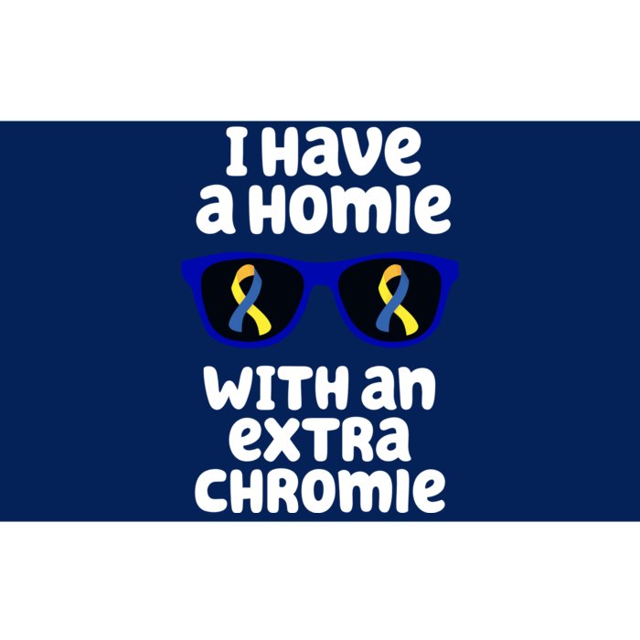 I Have A Homie With An Extra Chromie Down Syndrome Bumper Sticker