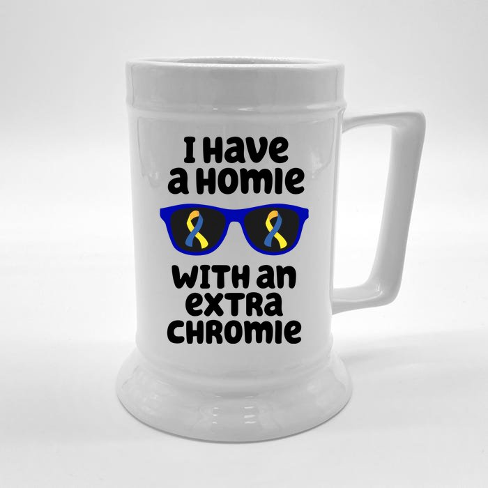 I Have A Homie With An Extra Chromie Down Syndrome Front & Back Beer Stein