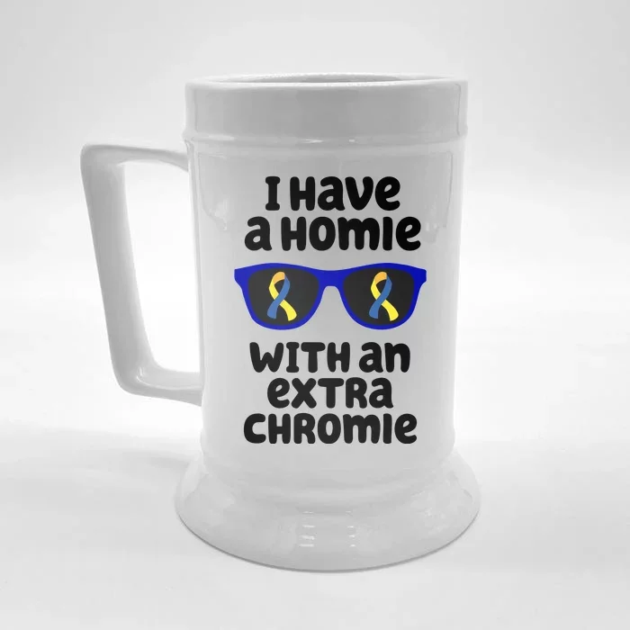 I Have A Homie With An Extra Chromie Down Syndrome Front & Back Beer Stein