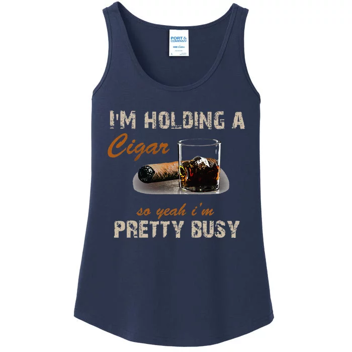 IM Holding A Cigar So Yeah IM Pretty Busy Cigar Ladies Essential Tank