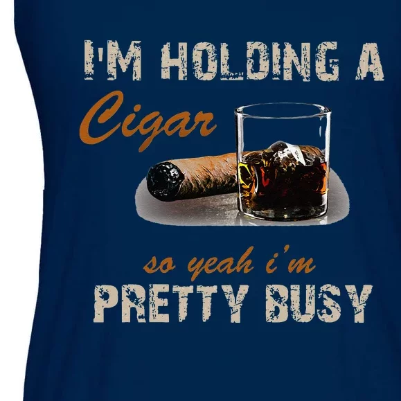 IM Holding A Cigar So Yeah IM Pretty Busy Cigar Ladies Essential Flowy Tank