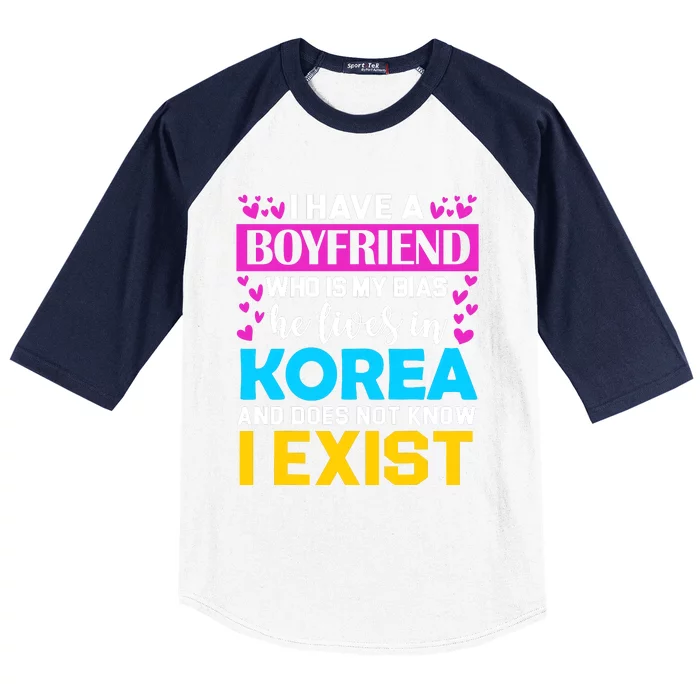 I Have A Boyfriend Who Is My Bias Kpop Lover Kdrama Korean Baseball Sleeve Shirt