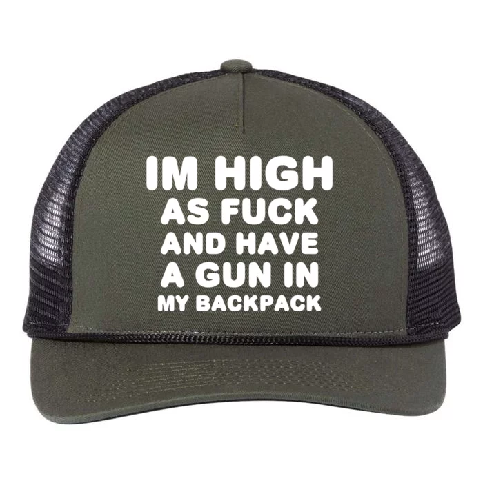 Im High As Fuck And Have A Gun In My Backpack Retro Rope Trucker Hat Cap