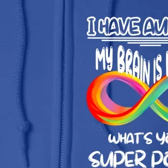 I Have Autism My BrainS Magic Whats Your Super Power Autism Gift Full Zip Hoodie