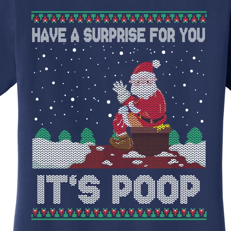 I Have A Surprise For You ItS Poop Funny Santa Xmas Gifts Women's T-Shirt