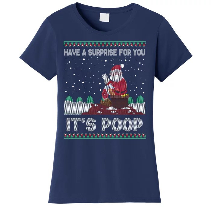 I Have A Surprise For You ItS Poop Funny Santa Xmas Gifts Women's T-Shirt