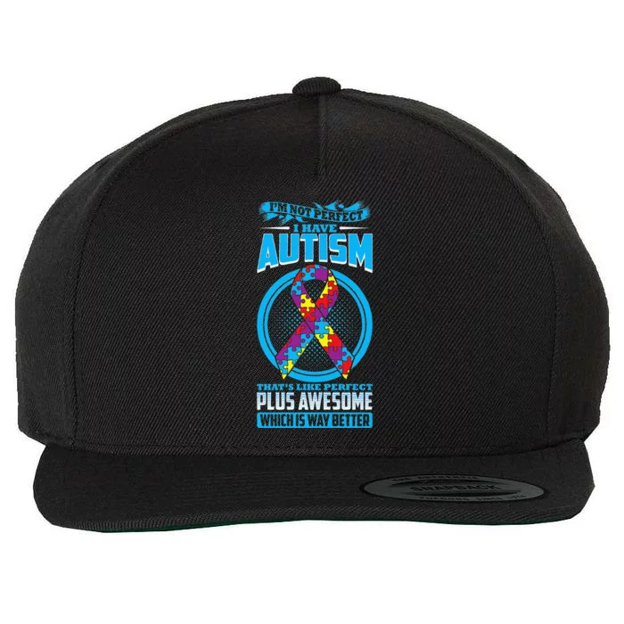 I Have Autism Autism Wool Snapback Cap