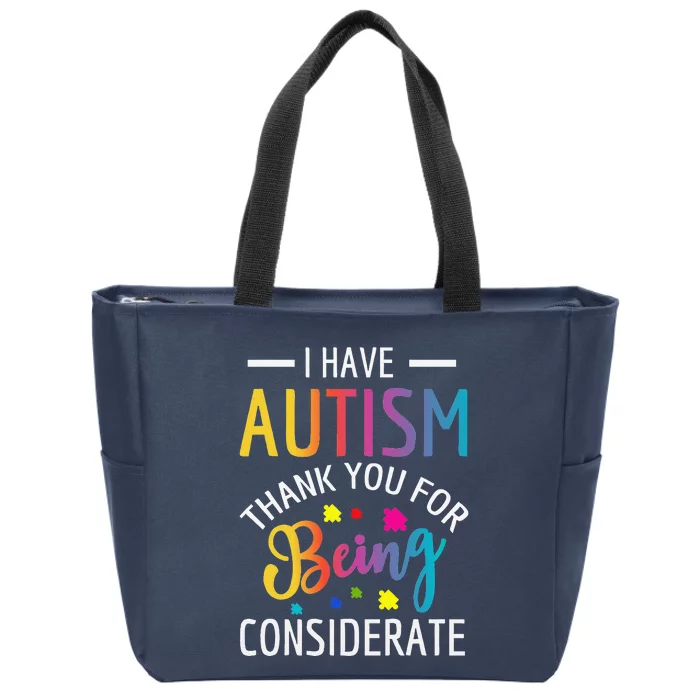 I Have Autism Autistics For Zip Tote Bag