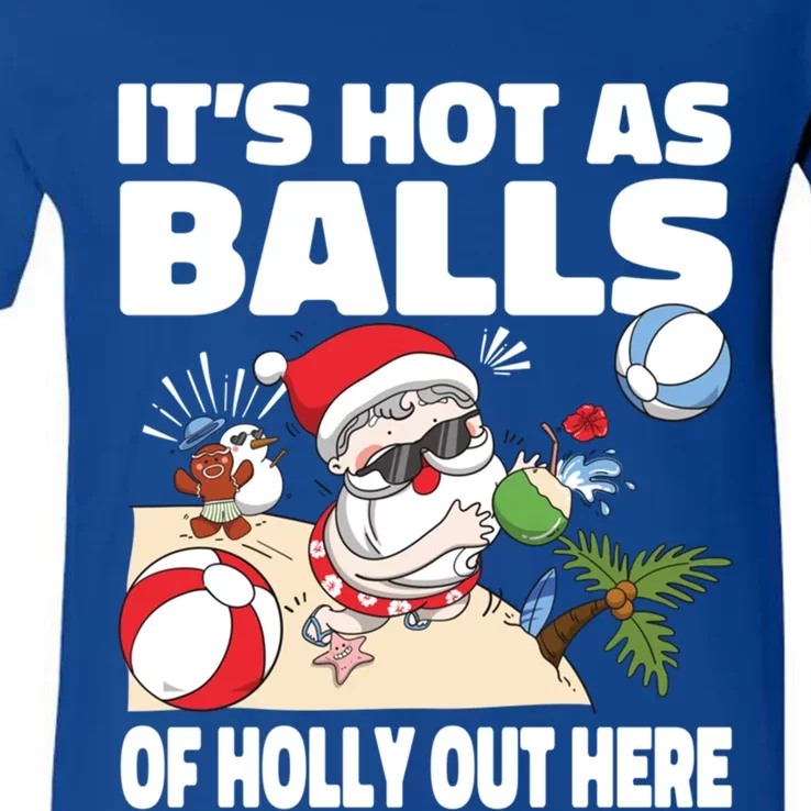 It’s Hot As Balls Of Holly Out Here Christmas In July Gift V-Neck T-Shirt