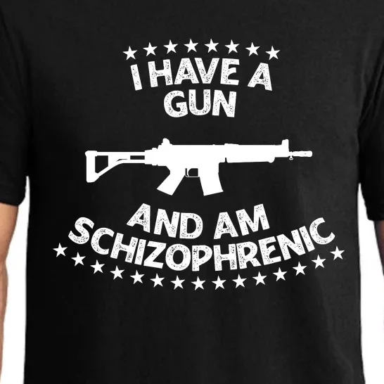 I Have A Gun And Am Schizophrenic Shirt Gun Lovers Pajama Set