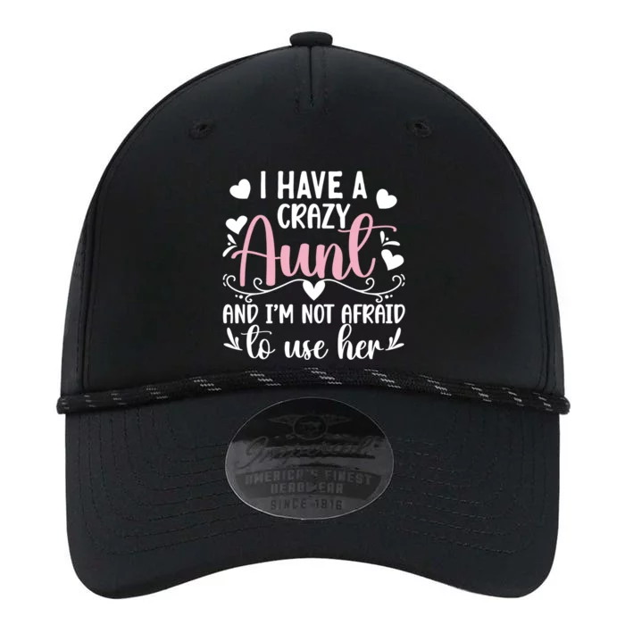 I Have A Crazy Aunt From Aunt To Niece Funny Gift Performance The Dyno Cap