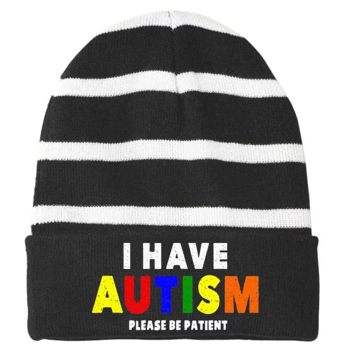 I Have Autism Please Be Patient Striped Beanie with Solid Band