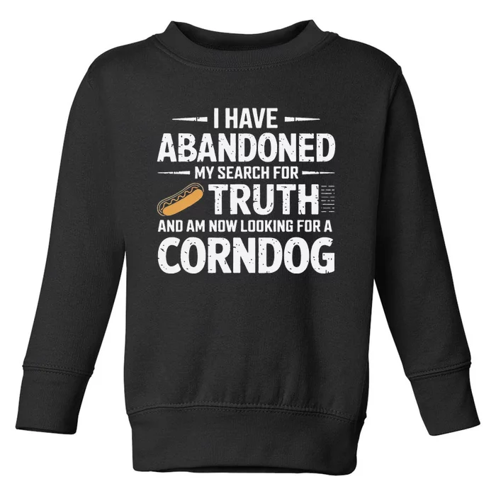 I Have Abandoned My Search For Truth Funny Retro Vintage Toddler Sweatshirt