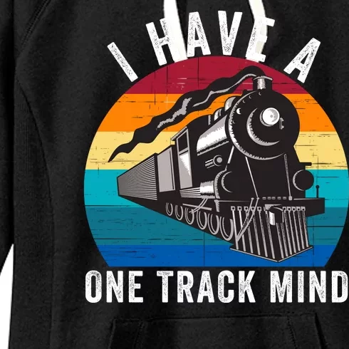 I Have A One Track Mind Locomotives Funny Train Enthusiast Funny Railroad Lover Women's Fleece Hoodie