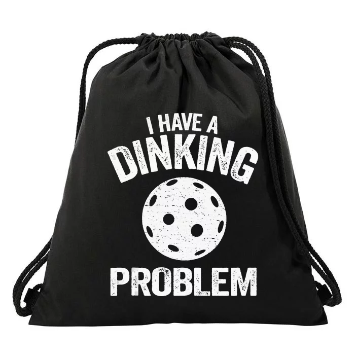 I Have A Dinking Problem Pickle Ball Jokes Funny Pickleball Tank Top Drawstring Bag