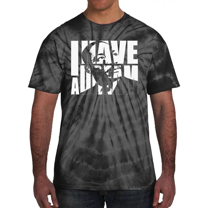 I Have a Dream MLK Day Martin Luther King Day Tie-Dye T-Shirt