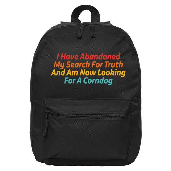 I Have Abandoned My Search For Truth Funny Retro Vintage 16 in Basic Backpack