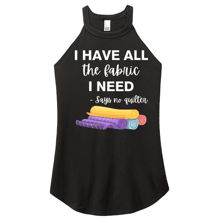 I Have All The Fabric I Need Say No Quilter Women’s Perfect Tri Rocker Tank