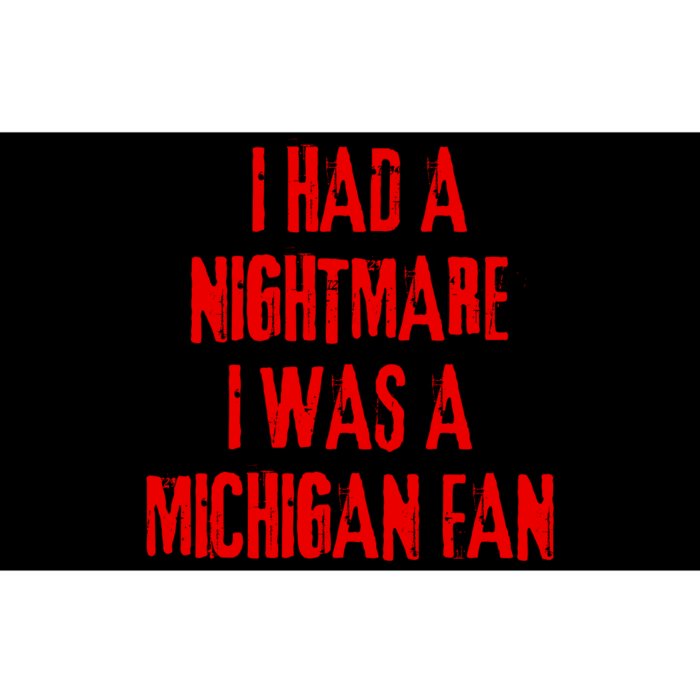 I Had A Nightmare I Was A Michigan Fan Bumper Sticker