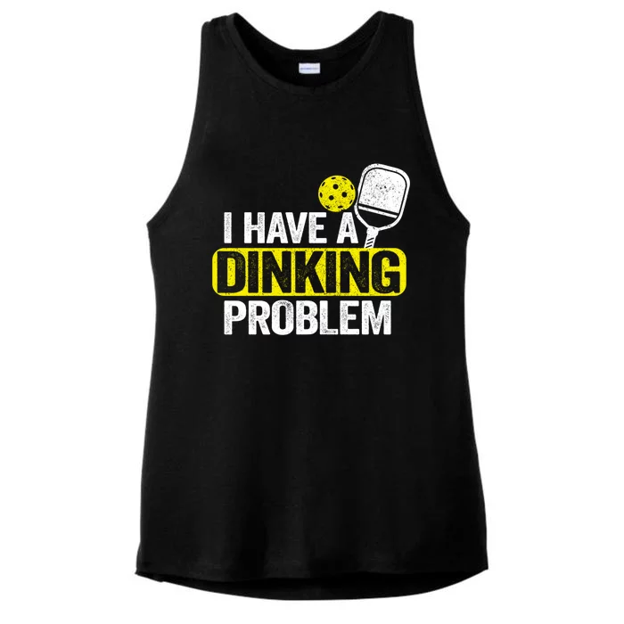 I Have A Dinking Problem Pickle Ball Jokes Funny Pickleball Cool Gift Ladies Tri-Blend Wicking Tank