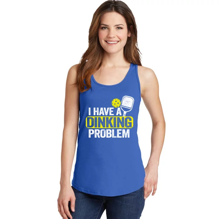 I Have A Dinking Problem Pickle Ball Jokes Funny Pickleball Cool Gift Ladies Essential Tank