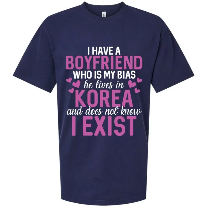 I Have A Boyfriend Who Is My Bias He Lives In Korea Exist Sueded Cloud Jersey T-Shirt