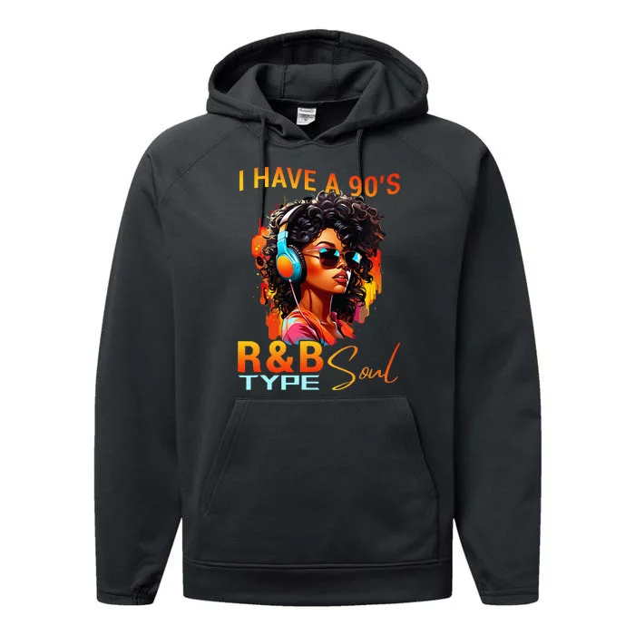 I Have A 90S R&B Type Soul Funny Music Lover Rnb Performance Fleece Hoodie