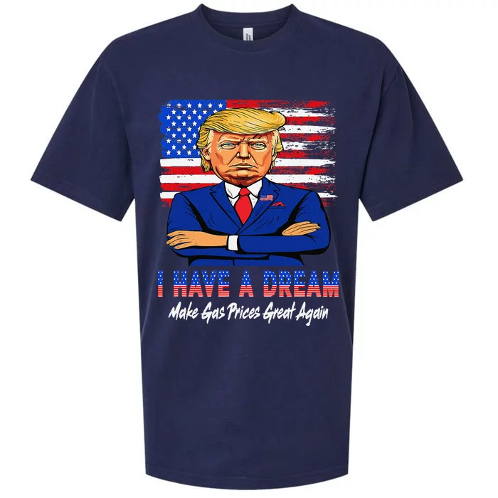 I Have A Dream Make Gas Prices Great Again Donald Trump 2024 Sueded Cloud Jersey T-Shirt