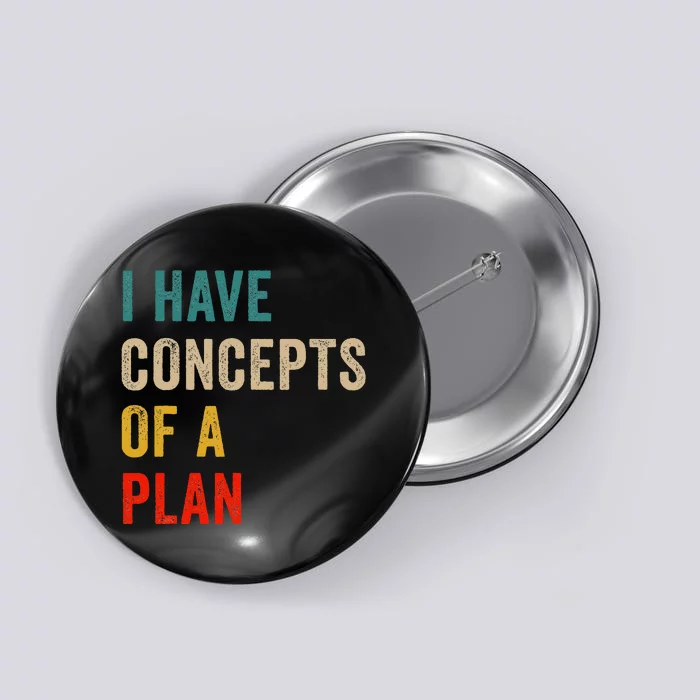 I Have A Concept Of A Plan Funny Trump Harris Button