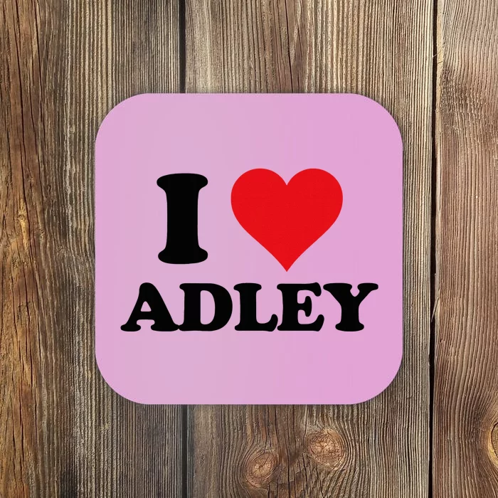 I Heart Adley First Name I Love Personalized Stuff Coaster