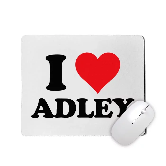 I Heart Adley First Name I Love Personalized Stuff Mousepad