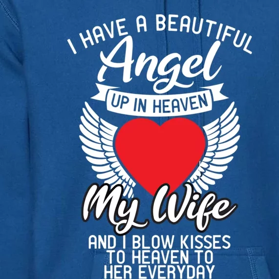 I Have A Beautiful Angel Up In Heaven My Wife Memorial Day Cute Gift Premium Hoodie