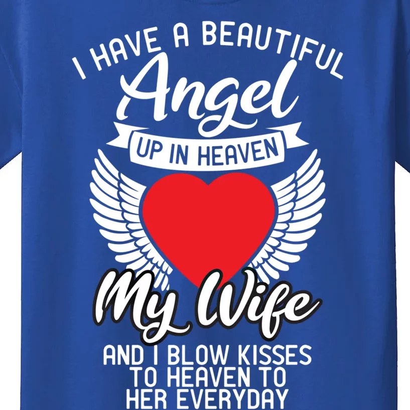 I Have A Beautiful Angel Up In Heaven My Wife Memorial Day Cute Gift Kids T-Shirt