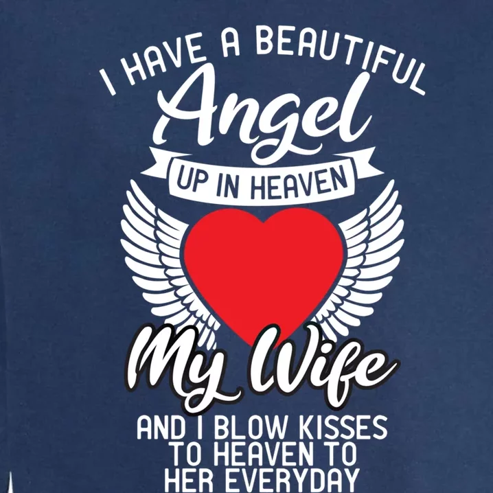 I Have A Beautiful Angel Up In Heaven My Wife Memorial Day Cute Gift Garment-Dyed Sweatshirt