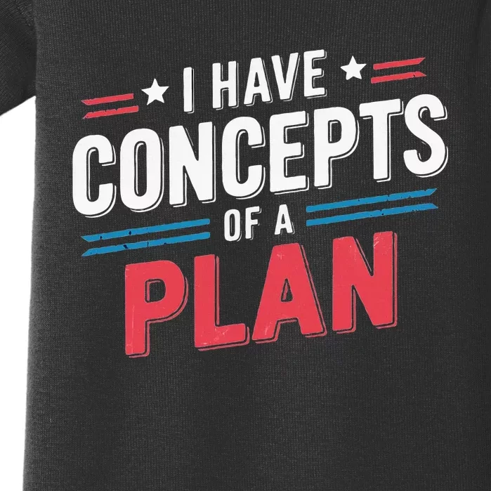 I Have A Concept Of A Plan Baby Bodysuit