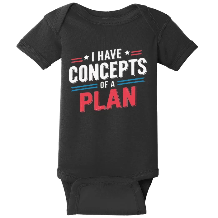 I Have A Concept Of A Plan Baby Bodysuit