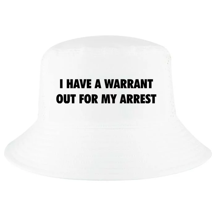 I Have A Warrant Out For My Arrest 2000s Celebrity Inspired Cool Comfort Performance Bucket Hat