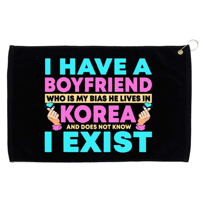 I Have A Boyfriend Who Is My Bias Korean Kdrama Kpop Lover Grommeted Golf Towel