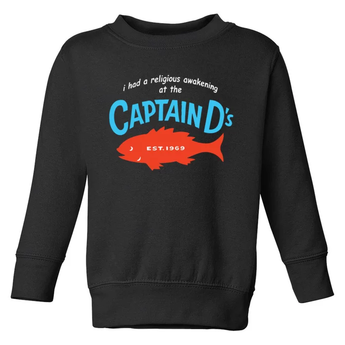 I Had A Religious Awakening At The Captain Ds Est 1969 Toddler Sweatshirt